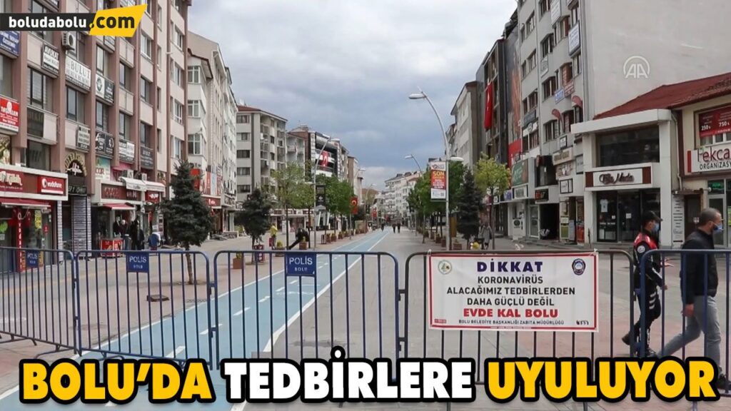 BOLU’DA TEDBİRLERE UYULUYOR BOLU’DA TEDBİRLERE UYULUYOR