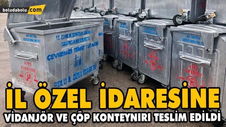 İL ÖZEL İDARESİNE VİDANJÖR VE ÇÖP KONTEYNIRI TESLİM EDİLDİ