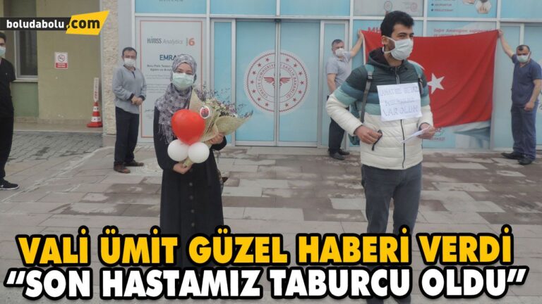 BOLU’DA PANDEMİ HASTANESİNDEKİ SON HASTALAR DA TABURCU EDİLDİ