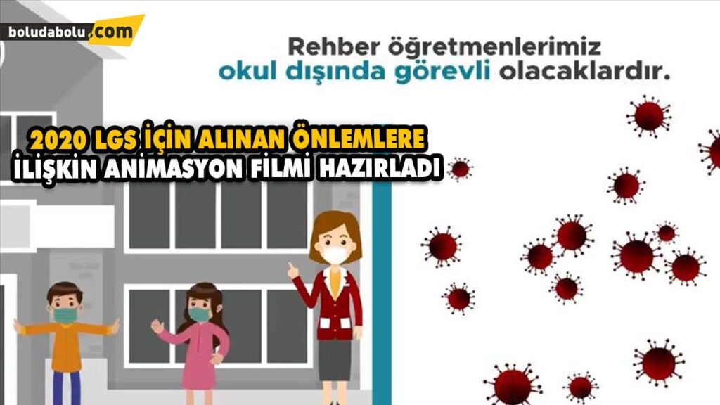 2020 LGS İÇİN ALINAN ÖNLEMLERE İLİŞKİN ANİMASYON FİLMİ HAZIRLADI 2020 LGS İÇİN ALINAN ÖNLEMLERE İLİŞKİN ANİMASYON FİLMİ HAZIRLADI