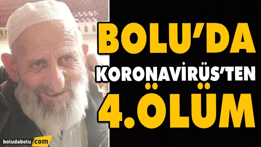 BOLU’DA KORONAVİRÜS’TEN 4.ÖLÜM BOLU’DA KORONAVİRÜS’TEN 4.ÖLÜM