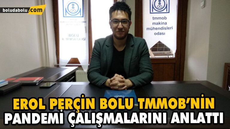 EROL PERÇİN BOLU TMMOB’NİN PANDEMİ ÇALIŞMALARINI ANLATTI