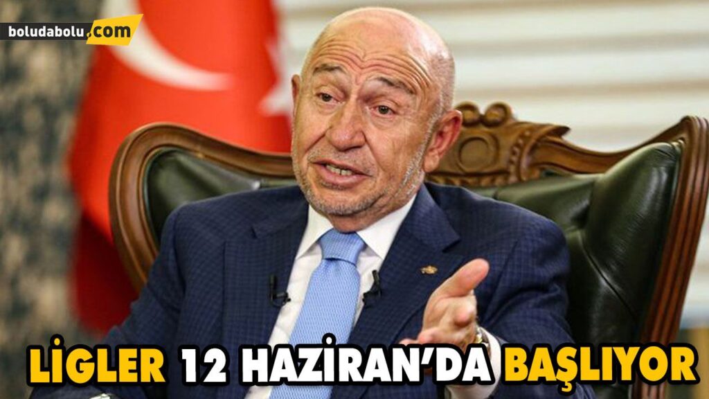 LİGLER 12 HAZİRAN’DA BAŞLIYOR LİGLER 12 HAZİRAN’DA BAŞLIYOR