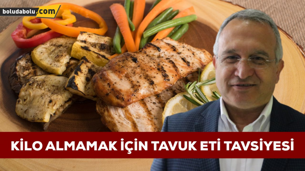 KİLO ALMAMAK İÇİN TAVUK ETİ TAVSİYESİ