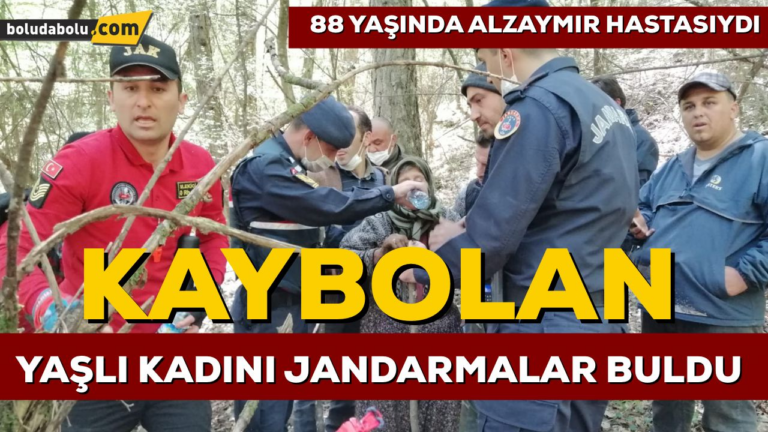KAYBOLAN YAŞLI KADINI JANDARMALAR BULDU