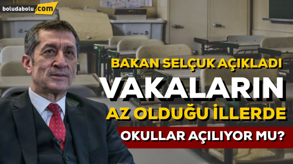 VAKALARIN AZ OLDUĞU İLLERDE OKULLAR AÇILIYOR MU? VAKALARIN AZ OLDUĞU İLLERDE OKULLAR AÇILIYOR MU?