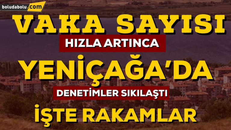 VAKA SAYISI ARTINCA DENETİMLER SIKLAŞTI
