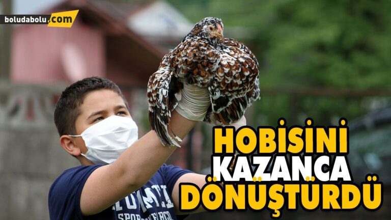 HOBİSİNİ KAZANCA DÖNÜŞTÜRDÜ