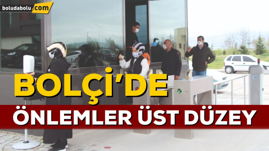 BOLÇİ KORONAVİRÜSE KARŞI ÜST DÜZEY ÖNLEMLER ALDI BOLÇİ KORONAVİRÜSE KARŞI ÜST DÜZEY ÖNLEMLER ALDI