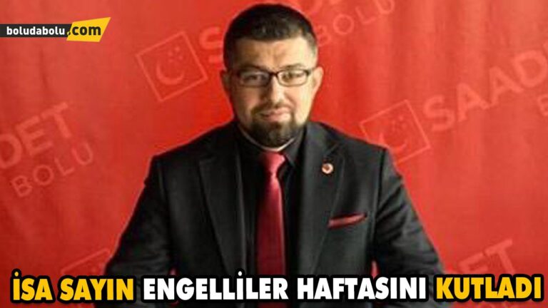 “ENGELLİ BİRİMİ BULUNAN TEK PARTİ SAADET PARTİSİ’DİR”