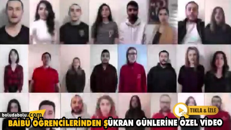BAİBÜ ÖĞRENCİLERİNDEN ŞÜKRAN GÜNLERİNE ÖZEL VİDEO