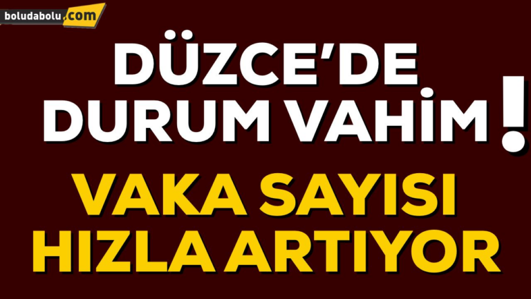 DÜZCE’DE DURUM VAHİM