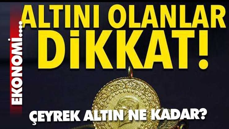 ÇEYREK ALTIN NE KADAR ?