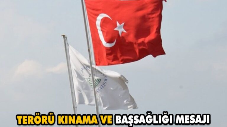 REKTÖR ALİŞARLI’DAN TERÖRÜ KINAMA VE BAŞSAĞLIĞI MESAJI