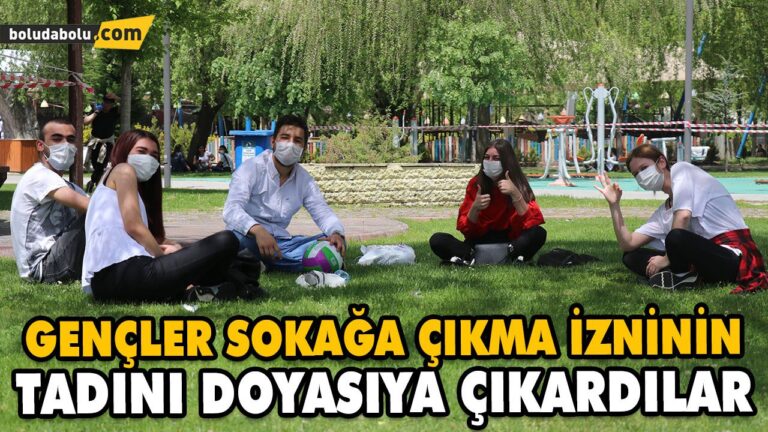 GENÇLER SOKAĞA ÇIKMA İZNİNİN TADINI DOYASIYA ÇIKARDILAR