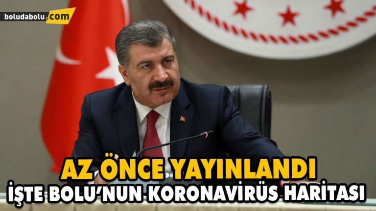 İŞTE BOLU’NUN KORONAVİRÜS HARİTASI