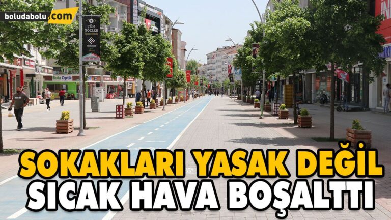 SOKAKLARI SICAK HAVA BOŞALTTI