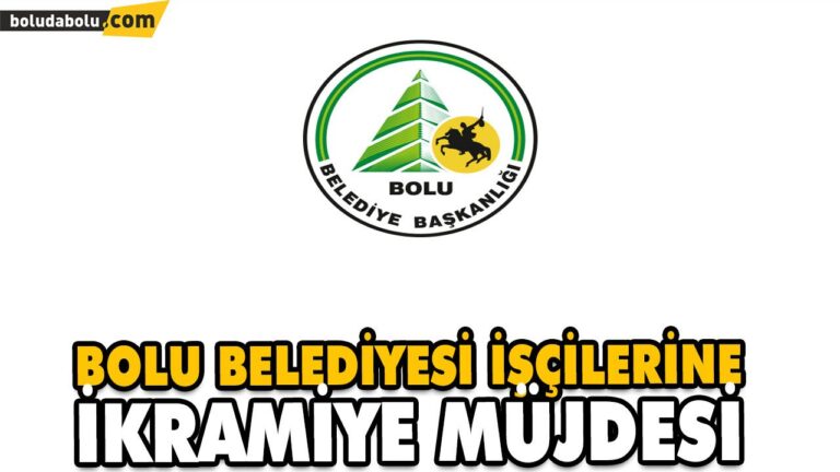 BOLU BELEDİYESİ İŞÇİLERİNE BAYRAM ÖNCESİ İKRAMİYE DESTEĞİ