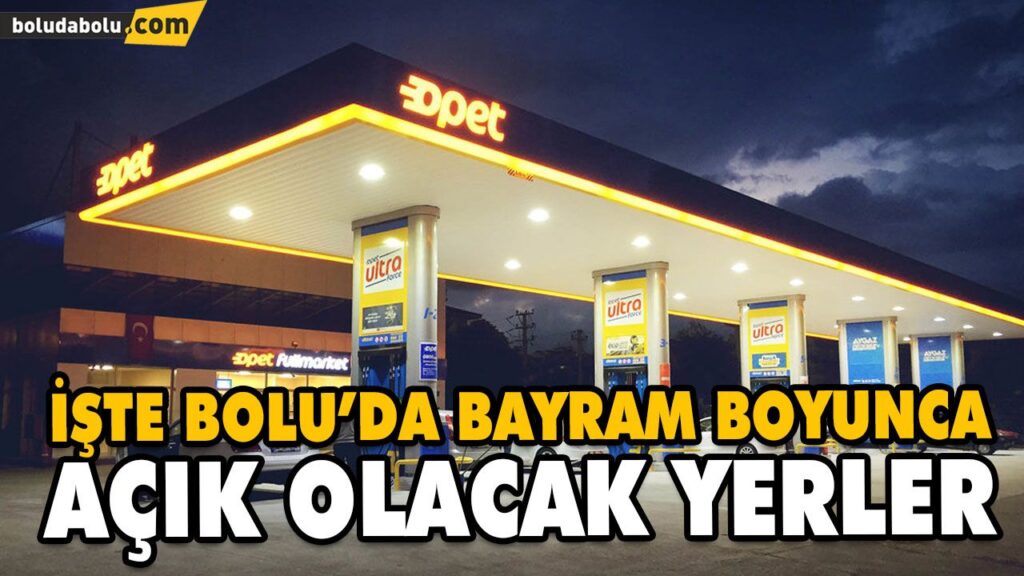 BAYRAM BOYUNCA AÇIK OLACAK AKARYAKIT İSTASYONLARI AÇIKLANDI BAYRAM BOYUNCA AÇIK OLACAK AKARYAKIT İSTASYONLARI AÇIKLANDI