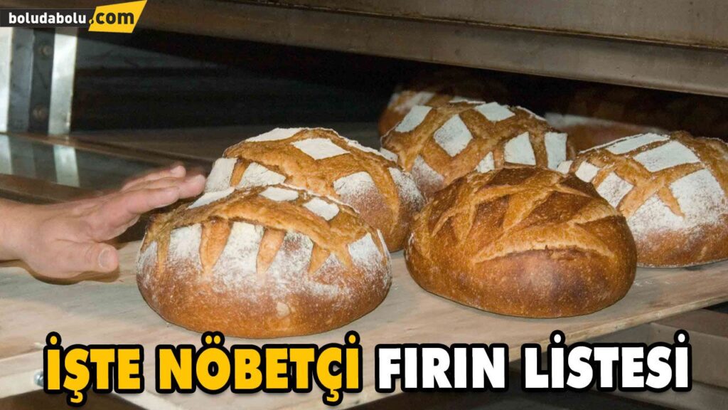 İŞTE NÖBETÇİ FIRIN LİSTESİ İŞTE NÖBETÇİ FIRIN LİSTESİ