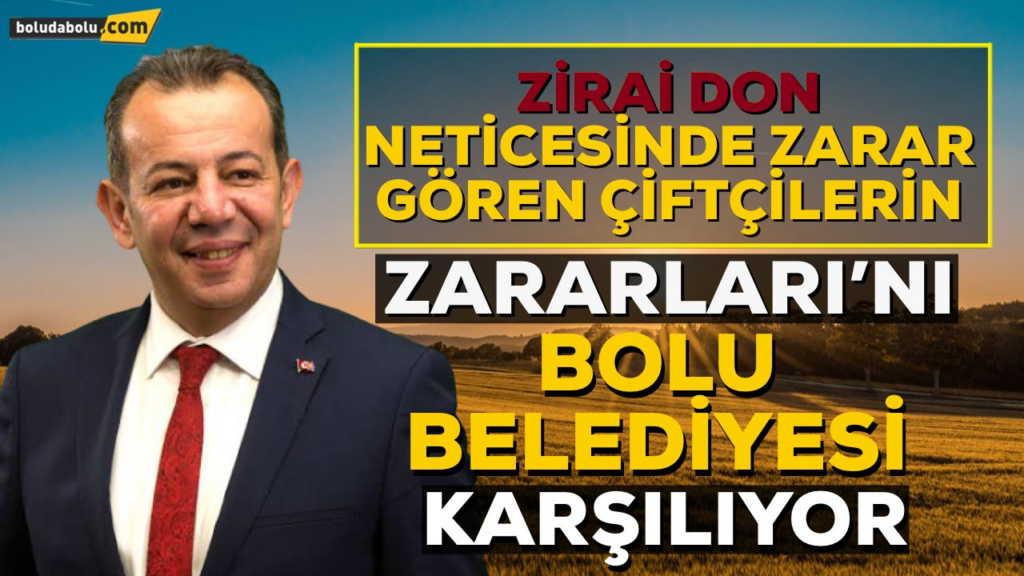 ÇİFTÇİLERİN ZARARINI BOLU BELEDİYESİ KARŞILIYOR ÇİFTÇİLERİN ZARARINI BOLU BELEDİYESİ KARŞILIYOR