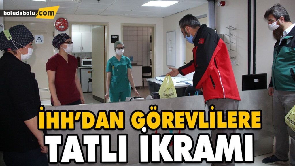 BOLU İHH’DAN BAYRAMDA GÖREV YAPAN POLİS VE SAĞLIK ÇALIŞANLARINA BAKLAVA İKRAMI