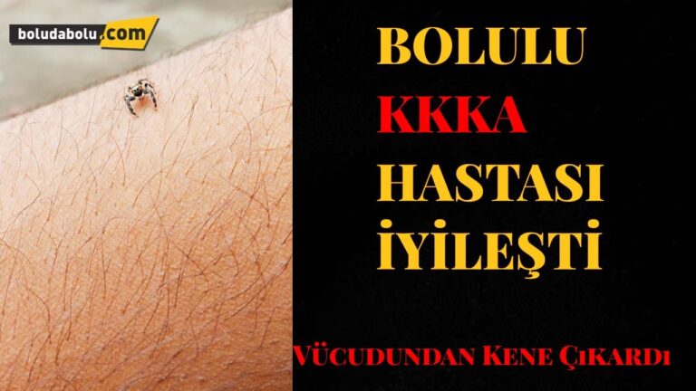BOLULU KKKA HASTASI SAĞLIĞINA KAVUŞTU