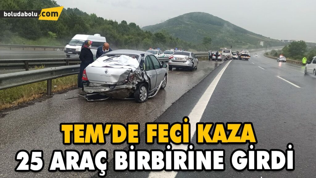 TEM’DE FECİ KAZA TEM’DE FECİ KAZA