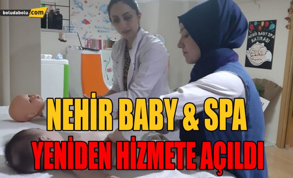Nehir Baby ve Spa yeniden hizmete açıldı Nehir Baby ve Spa yeniden hizmete açıldı