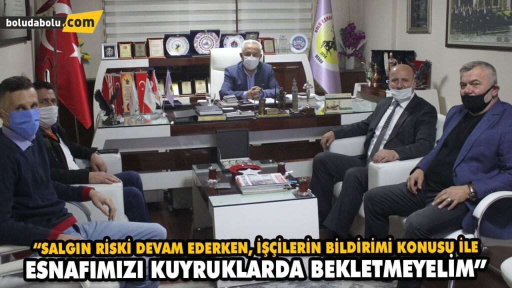 “SALGIN RİSKİ DEVAM EDERKEN, İŞÇİLERİN BİLDİRİMİ KONUSU İLE ESNAFIMIZI KUYRUKLARDA BEKLETMEYELİM” “SALGIN RİSKİ DEVAM EDERKEN, İŞÇİLERİN BİLDİRİMİ KONUSU İLE ESNAFIMIZI KUYRUKLARDA BEKLETMEYELİM”
