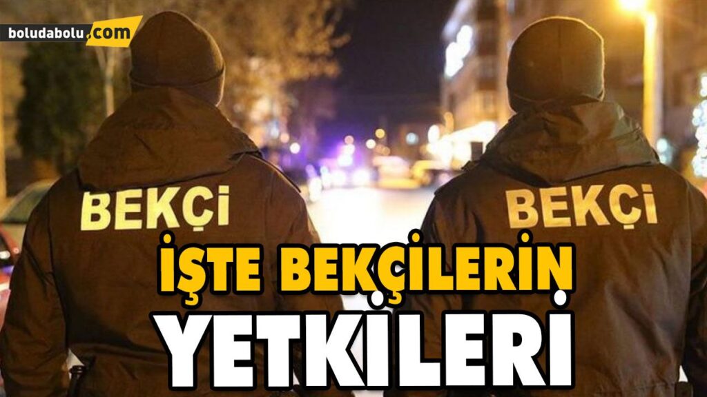 POLİSLER VE BEKÇİLER HANGİ YETKİLERE SAHİPLER? POLİSLER VE BEKÇİLER HANGİ YETKİLERE SAHİPLER?