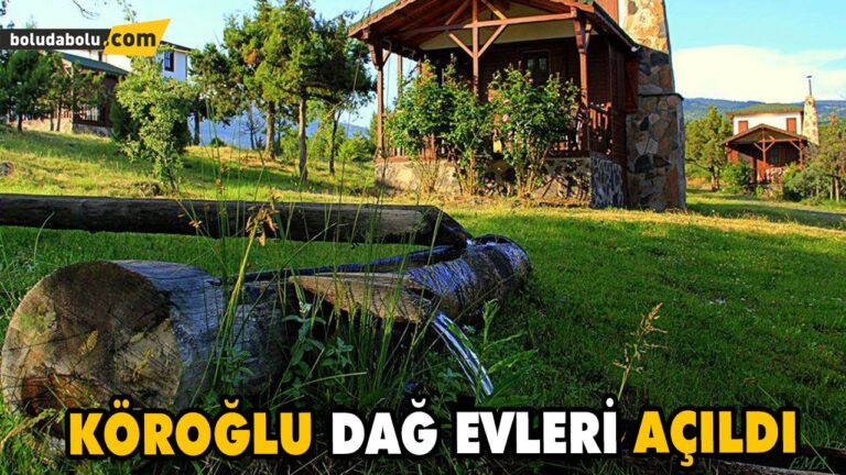 DAĞ EVLERİ YENİDEN FAALİYETE GEÇTİ