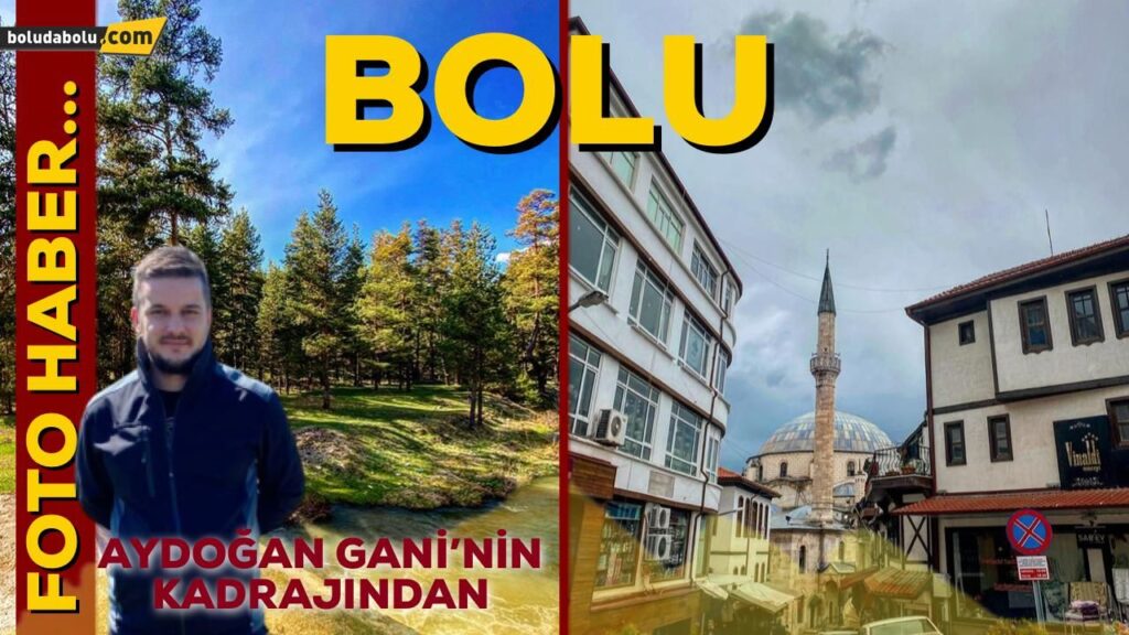 Aydoğan Gani’nin kadrajından Bolu
