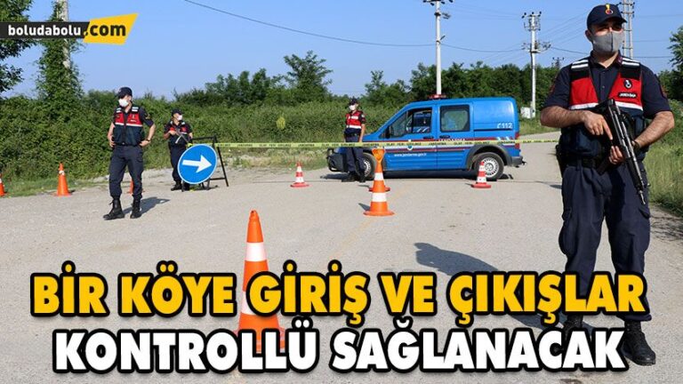 BİR KÖYE GİRİŞ VE ÇIKIŞLAR KONTROLLÜ SAĞLANACAK