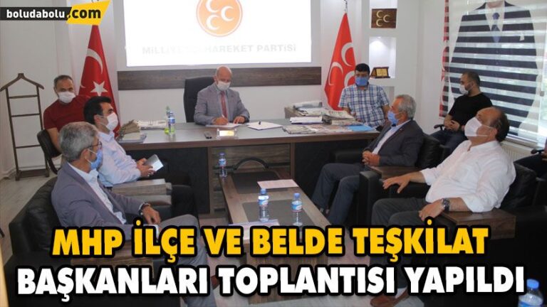 MHP İLÇE VE BELDE TEŞKİLAT BAŞKANLARI TOPLANTISI YAPILDI