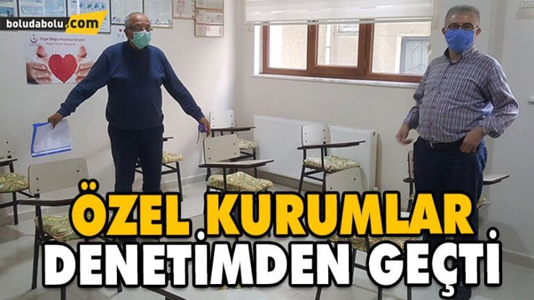 ÖZEL KURUMLAR DENETİMDEN GEÇTİ