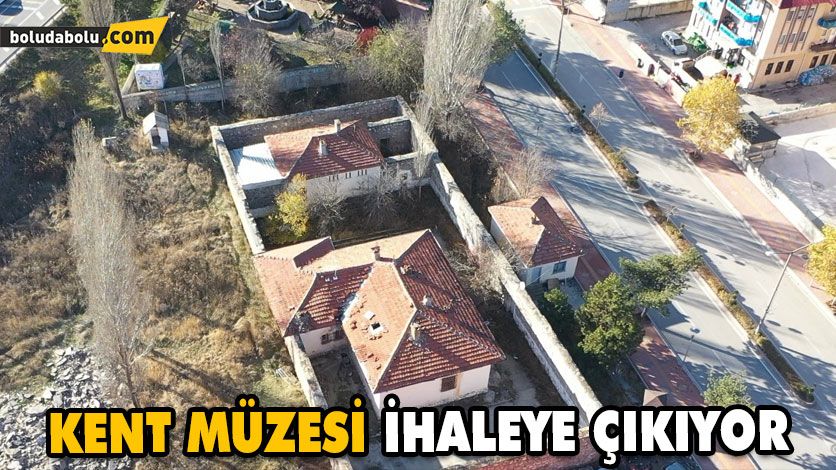 KENT MÜZESİ İHALEYE ÇIKIYOR KENT MÜZESİ İHALEYE ÇIKIYOR