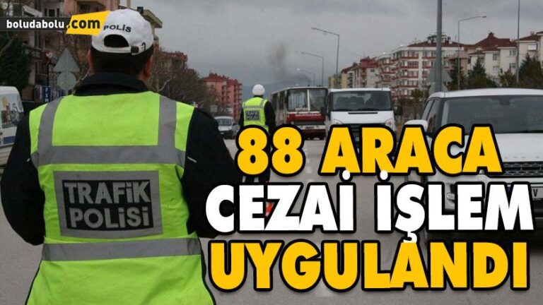 88 araca cezai işlem uygulandı