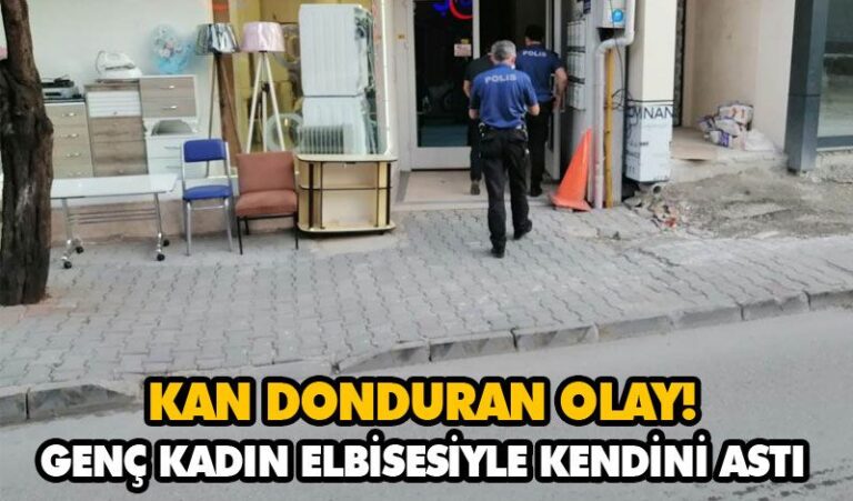 GENÇ KADIN ELBİSESİYLE KENDİNİ ASTI