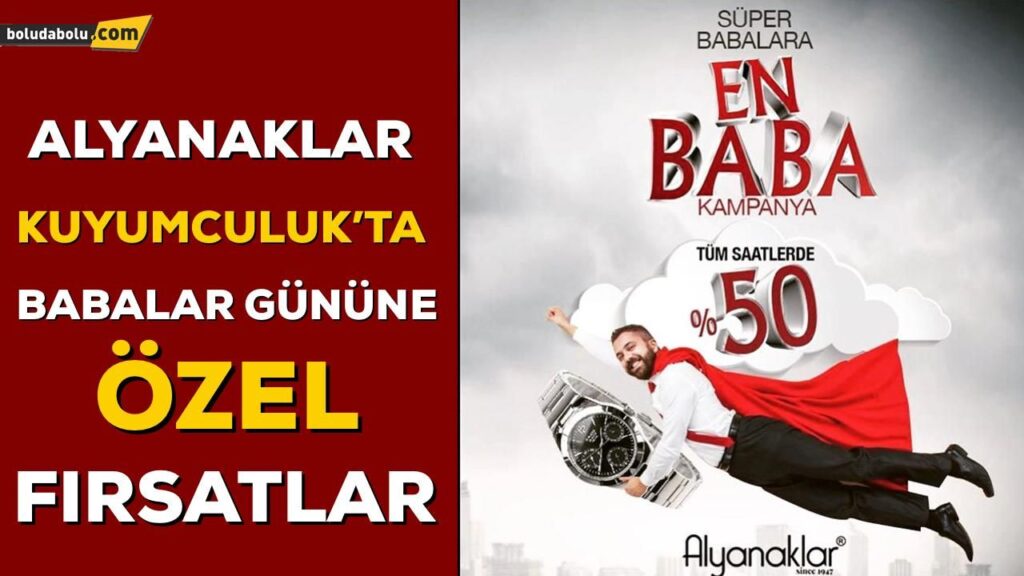 Alyanaklar Kuyumculuk’tan ‘Babalar Günü’ kampanyası Alyanaklar Kuyumculuk’tan ‘Babalar Günü’ kampanyası