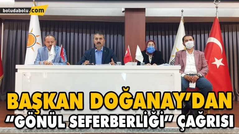 BAŞKAN DOĞANAY’DAN “GÖNÜL SEFERBERLİĞİ” ÇAĞRISI
