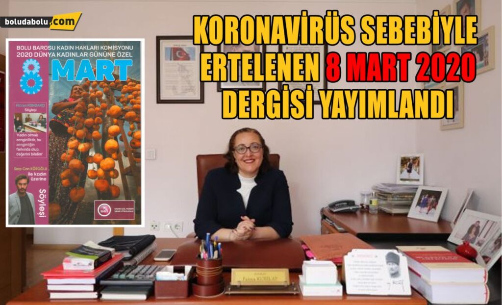 KORONAVİRÜS SEBEBİYLE ERTELENEN 8 MART DERGİSİ YAYIMLANDI KORONAVİRÜS SEBEBİYLE ERTELENEN 8 MART DERGİSİ YAYIMLANDI