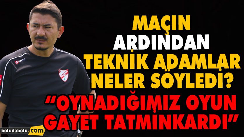 “OYNADIĞIMIZ OYUN GAYET TATMİNKARDI” “OYNADIĞIMIZ OYUN GAYET TATMİNKARDI”