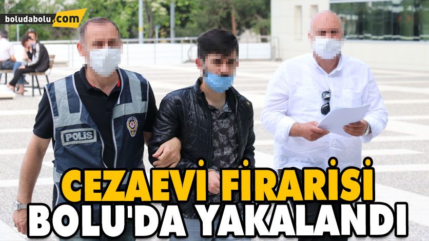 Cezaevi firarisi Bolu’da yakalandı Cezaevi firarisi Bolu’da yakalandı
