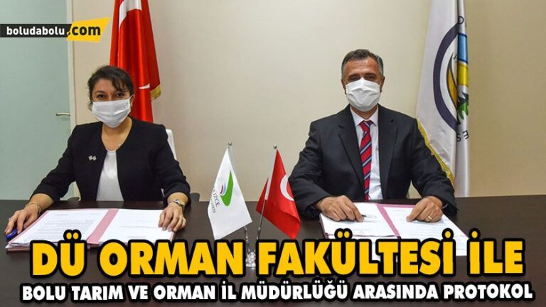 DÜ ORMAN FAKÜLTESİ İLE BOLU TARIM VE ORMAN İL MÜDÜRLÜĞÜ ARASINDA PROTOKOL