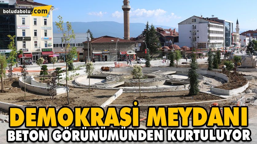 Demokrasi Meydanı Beton Görünümünden Kurtuluyor Demokrasi Meydanı Beton Görünümünden Kurtuluyor