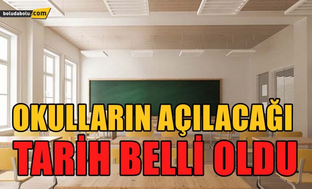 Okulların açılacağı tarih belli oldu Okulların açılacağı tarih belli oldu