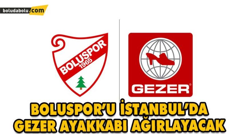 Boluspor’u İstanbul’da Gezer Ayakkabı Ağırlayacak