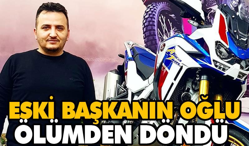 Eski Başkanın Oğlu Ölümden Döndü Eski Başkanın Oğlu Ölümden Döndü