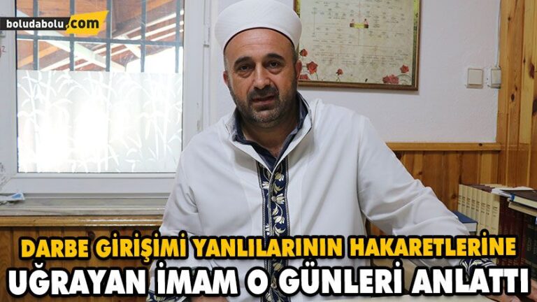 Darbe girişimi yanlılarının hakaretlerine uğrayan imam o günleri anlattı